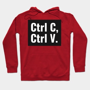 Ctrl C, Ctrl V - Copy & Paste - Funny Spreadsheet Hoodie